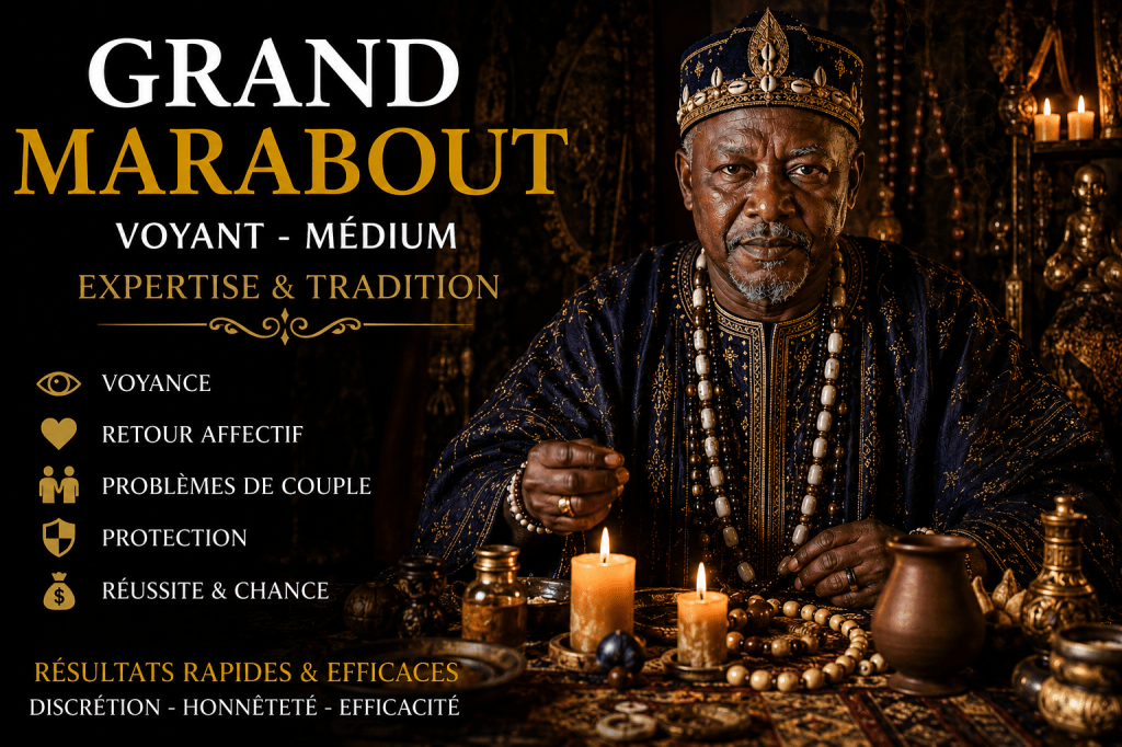 grand marabout Nawan voyant médium spécialiste des problèmes sentimentaux en Belgique